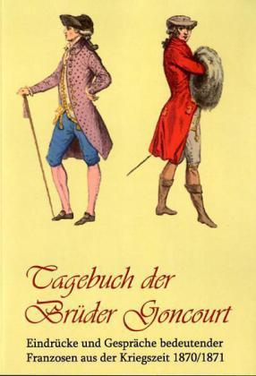 Produktbild Tagebuch der Brüder Goncourt (Edmond de Goncourt, Jules de Goncourt, Deutsch)