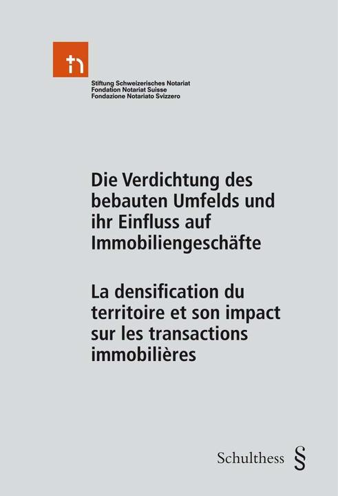 Produktbild Die Verdichtung des bebauten Umfelds und ihr Einfluss auf Immobiliengeschäfte - La densification du (Deutsch, Jürg Morger, 2019)