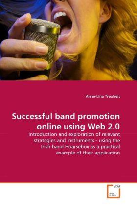 Produktbild Successful band promotion online using Web 2.0 (Anne-Lina Treuheit, 2010)