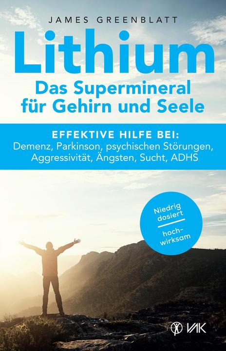 Produktbild Lithium - Das Supermineral für Gehirn und Seele (Deutsch, James Greenblatt, 2018)