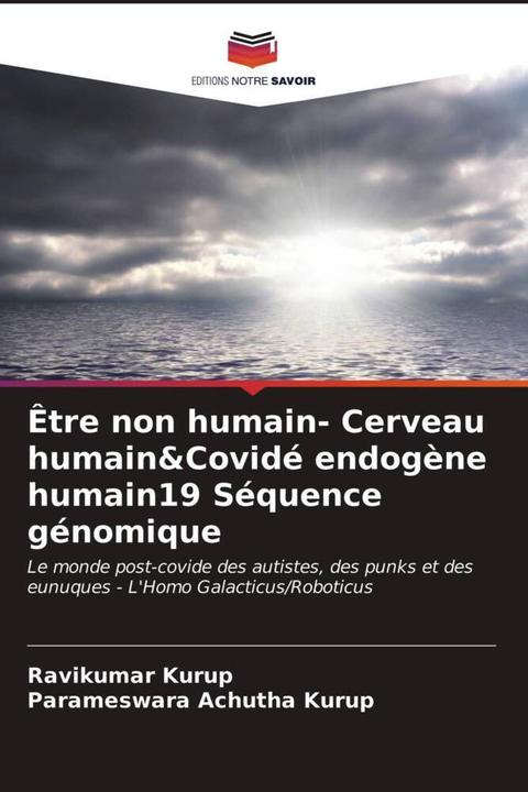 Produktbild Être non humain- Cerveau humain&Covidé endogène humain19 Séquence génomique (Ravikumar Kurup, Parameswara Achutha Kurup, 2021)