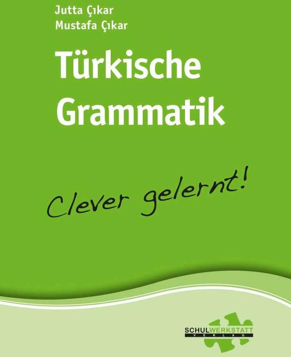 Produktbild Türkische Grammatik - clever gelernt (Deutsch, Jutta Çikar, Mustafa Çikar, 2016)