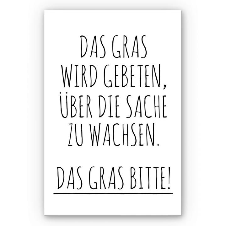 Produktbild Trenddeko Das Gras wird gebeten über die Sache zu wachsen. (70 x 100 cm)
