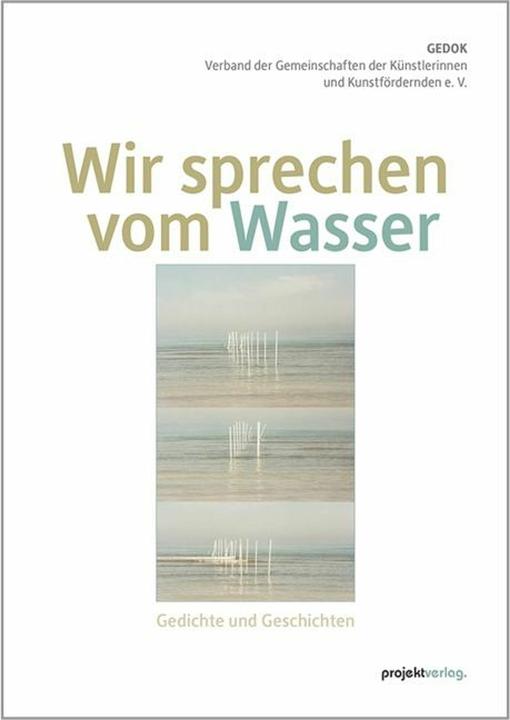 Nährwerte und Zutaten Wir sprechen vom Wasser (Deutsch, GEDOK - Verband der Gemeinschaften der Künstlerinnen und Kunstfördernden e. V., 2022)