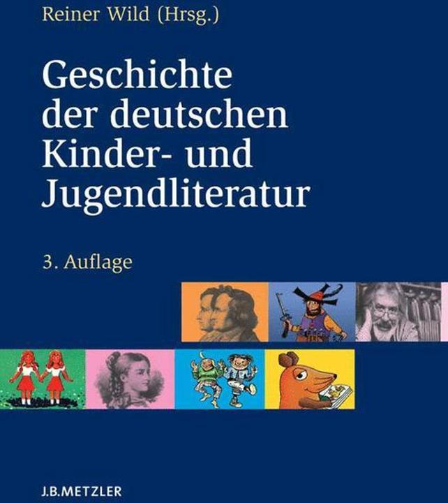 Produktbild Geschichte der deutschen Kinder- und Jugendliteratur (Deutsch, Reiner Wild, 2008)
