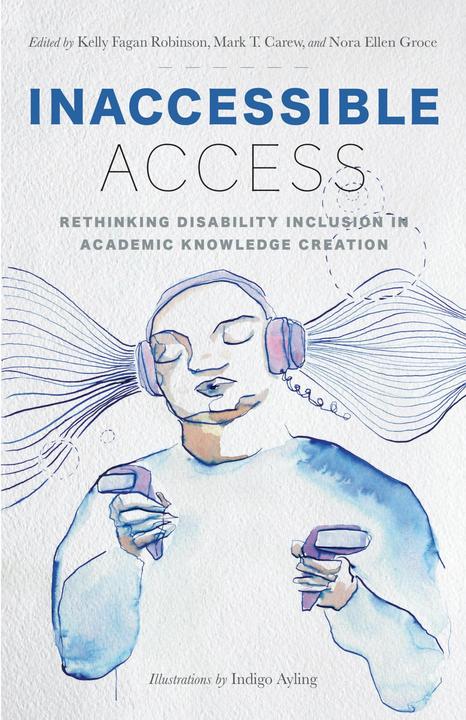 Produktbild Inaccessible Access (Englisch, Indigo Ayling, Kelly Fagan Robinson, Mark T. Carew, Nora Ellen Groce, 2024)