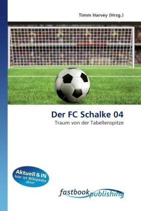 Produktbild FastBook Publishing Der FC Schalke 04 (2010)