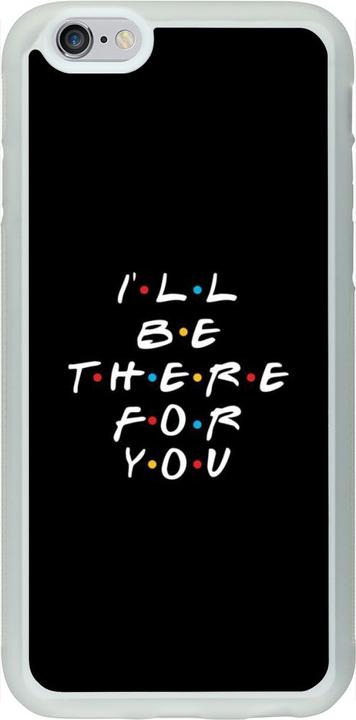 Produktbild PhoneLook Hülle Silikon transparent Friends Be there for you (Apple iPhone 6)