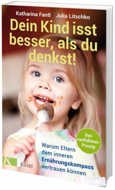 Produktbild Dein Kind isst besser, als du denkst! (Deutsch, Katharina Fantl, 2021)