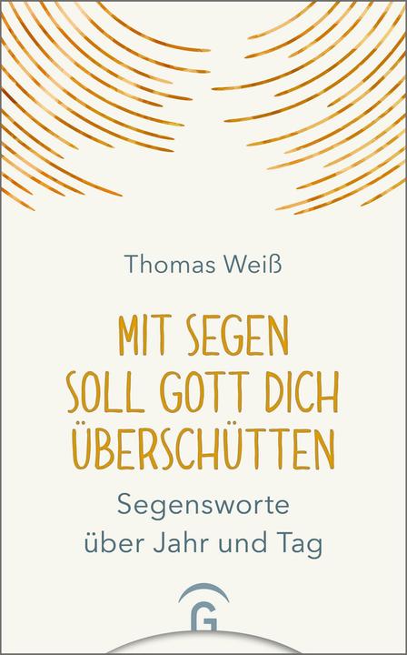 Nährwerte und Zutaten Mit Segen soll Gott dich überschütten (Deutsch, Thomas Weiss, 2024)