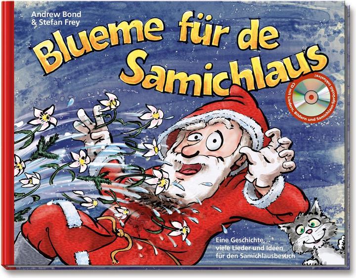 Blueme für de Samichlaus (avec CD) (Suisse-allemand, Andrew Bond, 2018)