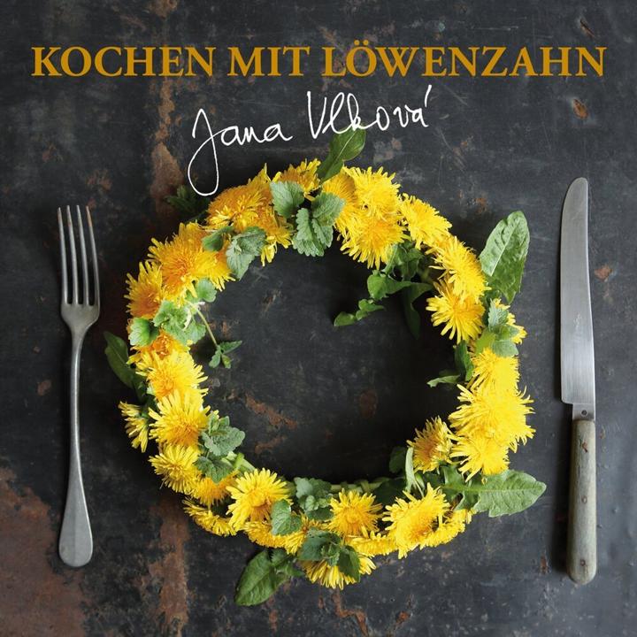 Kochen mit Löwenzahn (Allemand, Vlkova Jana, 2019)