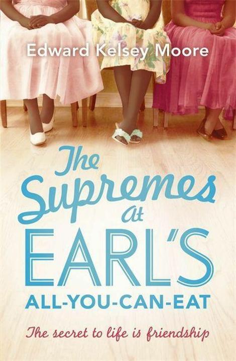 Produktbild The Supremes at Earl's All-You-Can-Eat (Englisch, Edward Kelsey Moore, 2014)