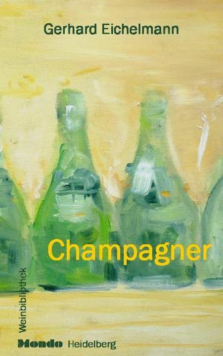 Image du produit Champagner (Allemand, Jutta Eichelmann, Stefanie Boos, Gerhard Eichelmann, 2005)
